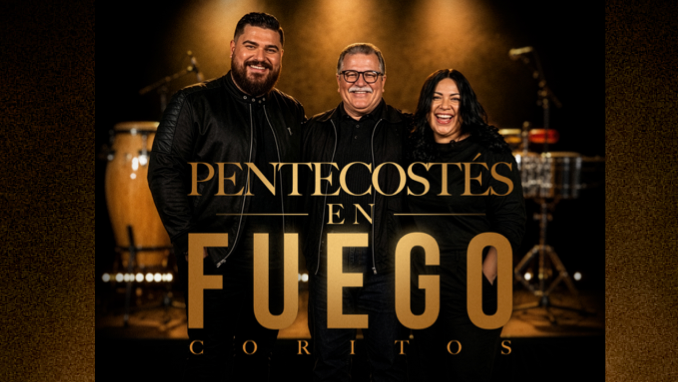 La Familia Maldonado - Pentecostés en Fuego Coritos